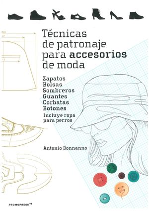 TECNICAS DE PATRONAJE PARA ACCESORIOS DE MODA