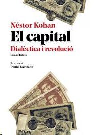 CAPITAL, EL. DIALÈCTICA I REVOLUCIÓ