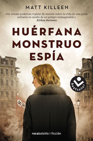 HUÉRFANA, MONSTRUO, ESPÍA