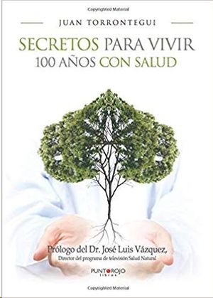 SECRETOS PARA VIVIR 100 AÑOS CON SALUD