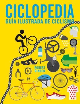 CICLOPEDIA. GUIA ILUSTRADA DE CICLISMO