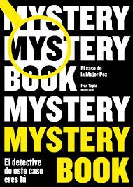 MYSTERY BOOK. EL CASO DE LA MUJER PEZ