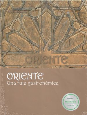 ORIENTE. UNA RUTA GASTRONOMICA