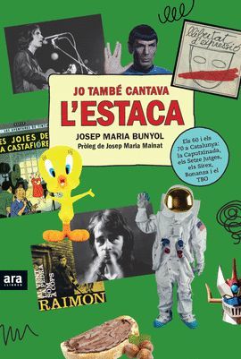 JO TAMBÉ CANTAVA L'ESTACA