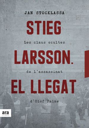 STIEG LARSSON. EL LLEGAT