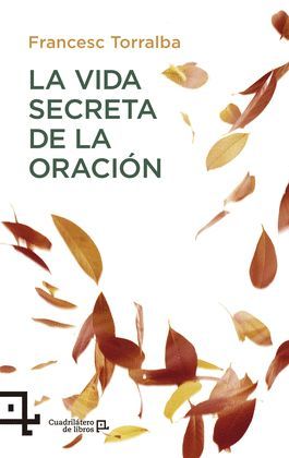 VIDA SECRETA DE LA ORACIÓN, LA