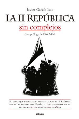 II REPÚBLICA SIN COMPLEJOS, LA
