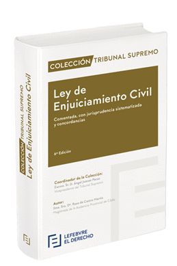 LEY ENJUICIAMIENTO CIVIL COMENTADA 6ª EDICIÓN