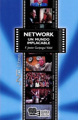 NETWORK, UN MUNDO IMPLACABLE (NETWORK). SIDNEY LUMET (1976)