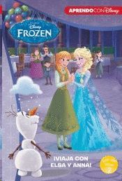 VIAJA CON ELSA Y ANNA!. FROZEN