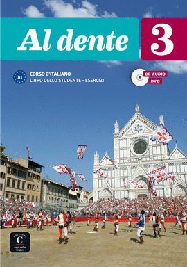 AL DENTE 3 CORSO D'ITALIANO. LIBRO DELLO STUDENTE + ESERCIZI