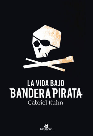 VIDA BAJO BANDERA PIRATA, LA
