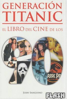 GENERACIÓN TITANIC. EL LIBRO DEL CINE DE LOS 90