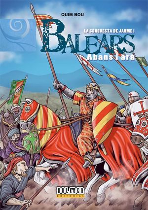 BALEARS ABANS I ARA VOL. 07 - LA CONQUESTA DE JAUME I