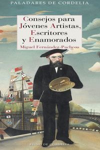 CONSEJOS PARA JÓVENES ARTISTAS, ESCRITORES Y ENAMORADOS