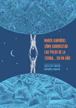 MAREK KAMINSKI. COMO CONQUISTAR LOS POLOS DE LA TIERRA... EN UN AÃ?O