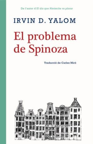 PROBLEMA DE SPINOZA, EL (CATALÀ)