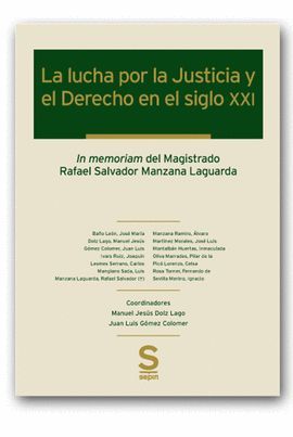 LUCHA POR LA JUSTICIA Y EL DERECHO EN EL S. XXI, LA