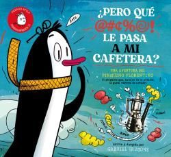 PERO QUÉ LE PASA A MI CAFETERA?