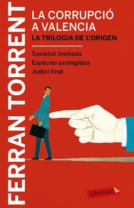 CORRUPCIÓ A VALÈNCIA, LA. LA TRILOGIA DE L'ORIGEN