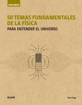 50 TEMAS FUNDAMENTALES DE LA FÍSICA