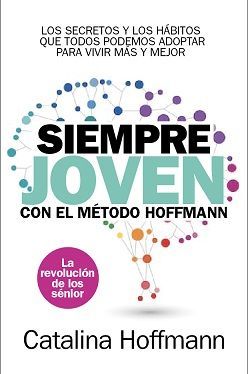 SIEMPRE JOVEN CON EL MÉTODO HOFFMANN