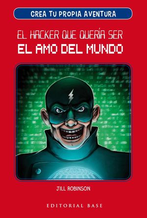 HACKER QUE QUERÍA SER EL AMO DEL MUNDO, EL