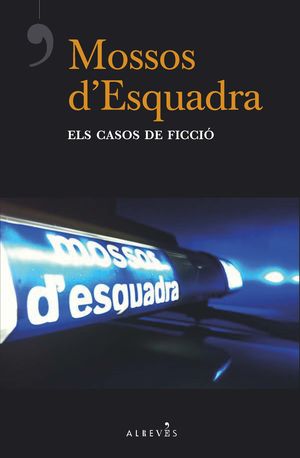 MOSSOS D'ESQUADRA - ELS CASOS DE FICCIÓ