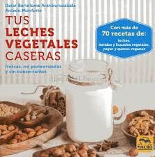 TUS LECHES VEGETALES CASERAS