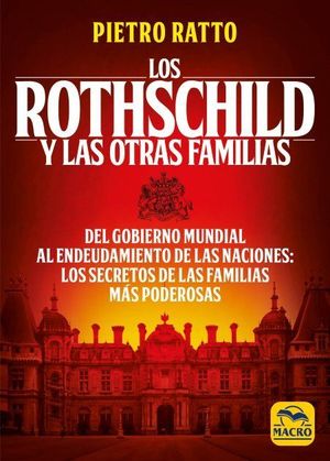 ROTHSCHILD Y LAS OTRAS FAMILIAS, LOS