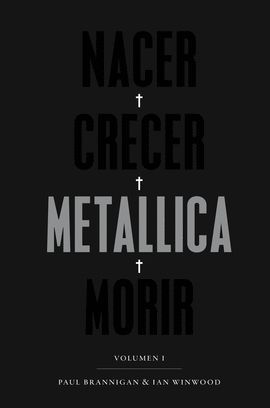 NACER + CRECER + METALLICA + MORIR