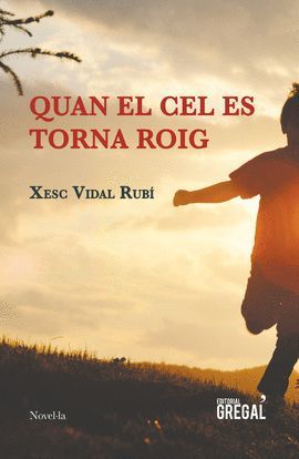QUAN EL CEL ES TORNA ROIG