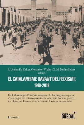 CATALANISME DAVANT EL FEIXISME (1919-2018), EL