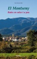 MONTSENY, EL . RUTES EN COTXE I A PEU