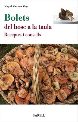 BOLETS. DEL BOSC A LA TAULA