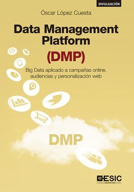 DATA MANAGEMENT PLATFORM (DMP)