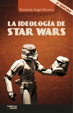 IDEOLOGÍA DE STAR WARS, LA