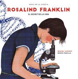 ROSALIND FRANKLIN. EL SECRET DE LA VIDA