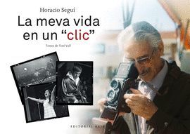 HORACIO SEGUÍ. LA MEVA VIDA EN UN 