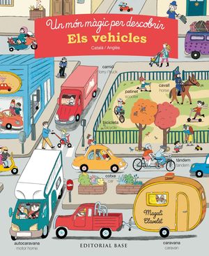 VEHICLES, ELS - UN MÓN MÀGIC PER DESCOBRIR - CATALÀ/ANGLÈS