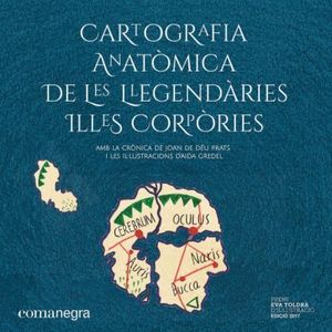 CARTOGRAFIA ANATÒMICA DE LES  LLEGENDÀRIES ILLES CORPÒRIES