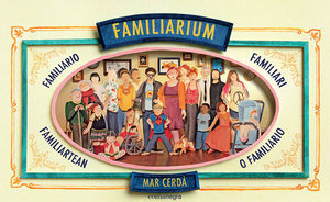 FAMILIARIUM  ( FAMILIARI - FAMILIARIO - FAMILIARTEAN - O FAMILIARIO )