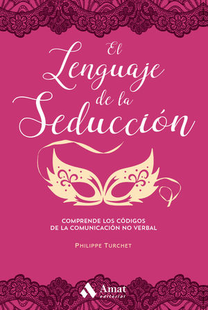 LENGUAJE DE LA SEDUCCIÓN, EL