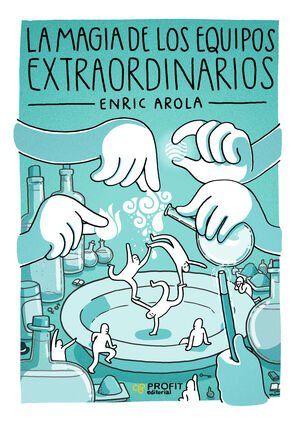 MAGIA DE LOS EQUIPOS EXTRAORDINARIOS, LA