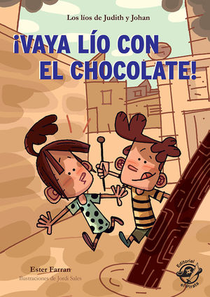 VAYA LÍO CON EL CHOCOLATE! - LIBRO CON MUCHO HUMOR PARA NIÑOS DE 8 AÑOS