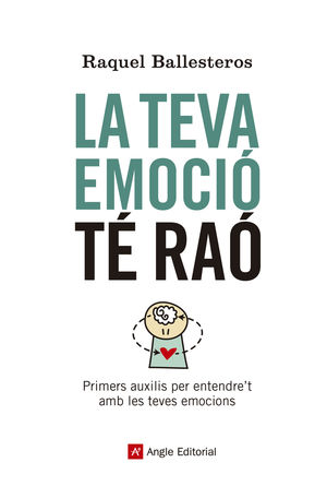 TEVA EMOCIÓ TÉ RAÓ, LA