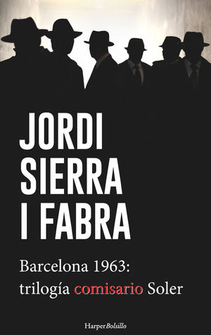 BARCELONA 1963 - TRILOGIA COMISARIO HILARIO SOLER