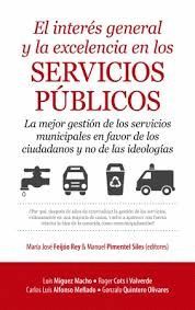 INTERÉS GENERAL Y LA EXCELENCIA EN LOS SERVICIOS PÚBLICOS, EL