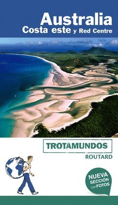 AUSTRALIA - COSTA ESTE Y RED CENTRE, GUIA TROTAMUNDOS - ROUTARD