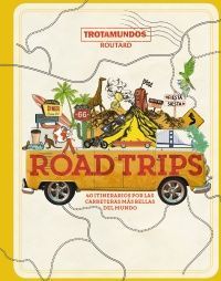 ROAD TRIPS, TROTAMUNDOS ILUSTRADO - ROUTARD